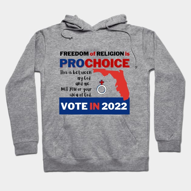 Prochoice in Florida Vote 2022 Hoodie by Bold Democracy
